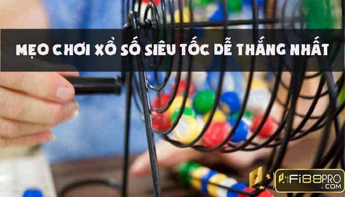 5 Mẹo chơi xổ số siêu tốc