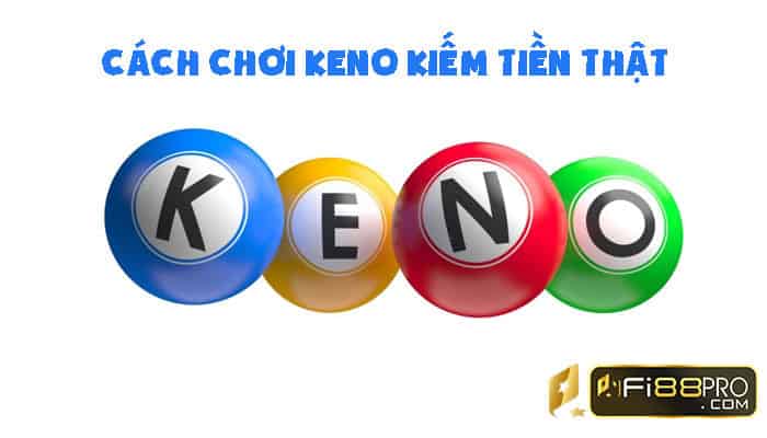 #5 chiến thuật chơi Keno kiếm tiền hiệu quả