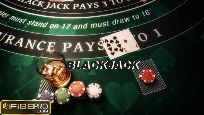 Cách chơi Blackjack Casino tại nhà cái Fi88