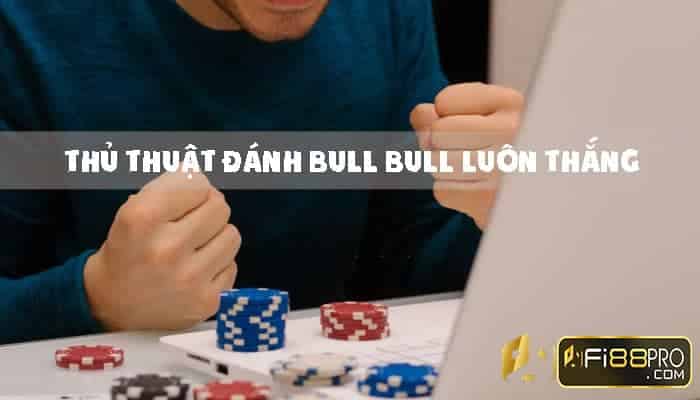 Kinh nghiệm chơi Bull Bull online chắc thắng