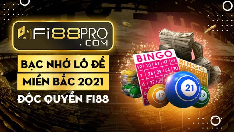 Bạc nhớ lô đề miền Bắc độc quyền Fi88