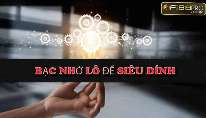 Bạc nhớ lô đề là gì? Làm giàu từ bạc nhớ lô đề