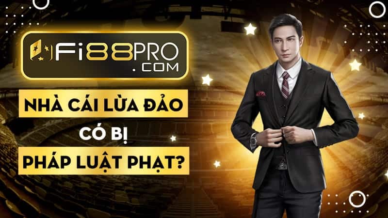 Nhà cái lừa đảo có bị pháp luật phạt?